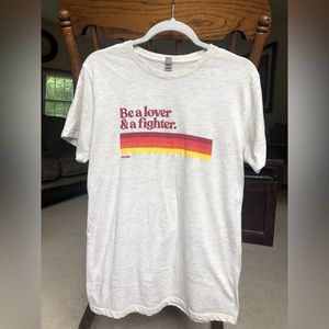 FTND Be A Lover & A Fighter Shirt M
